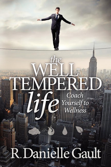 Book cover image for The Well-Tempered Life ISBN: 9781614481829
